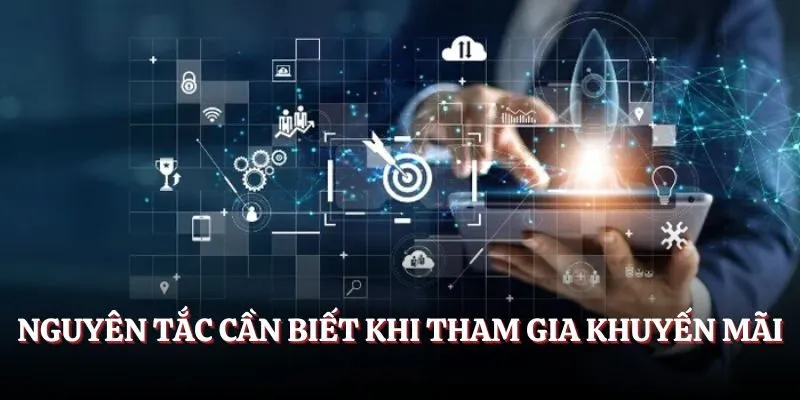 Nguyên tắc cần biết khi tham gia khuyến mãi