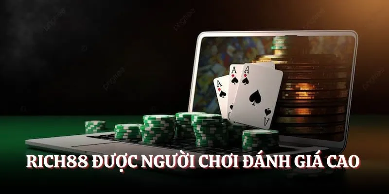 RICH88 được người chơi đánh giá cao