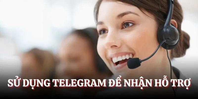 Sử dụng Telegram để nhận hỗ trợ