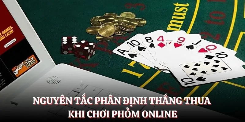 Nguyên tắc phân định thắng thua khi chơi Phỏm online