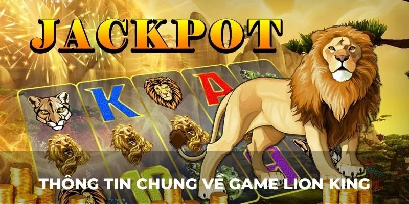Thông tin chung về game Lion King