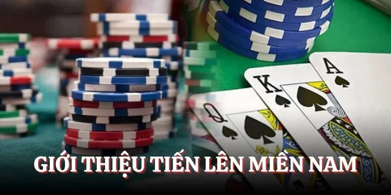 Giới thiệu Tiến lên miền Nam